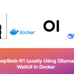 How to Run DeepSeek Locally with Ollama and Open WebUI in a Docker Container